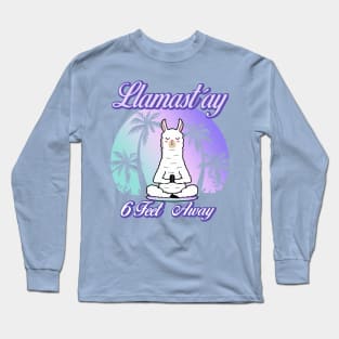 llamastay 6 feet away Long Sleeve T-Shirt